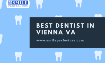 Best Dentist in Vienna VA