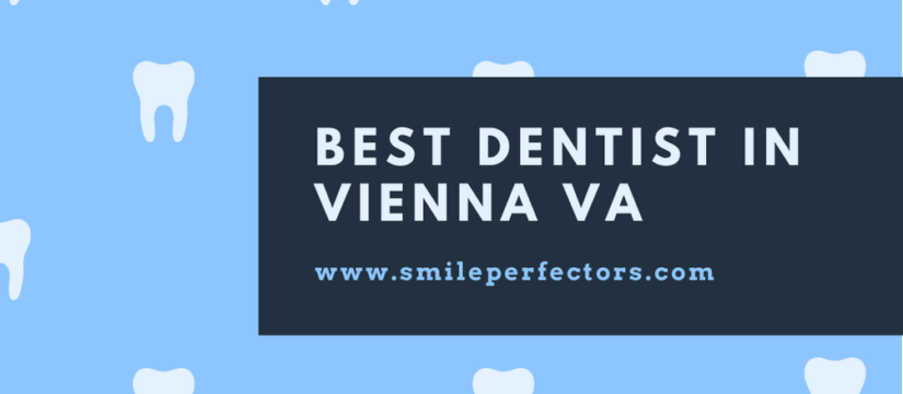 Best Dentist in Vienna VA, Smile Perfectors