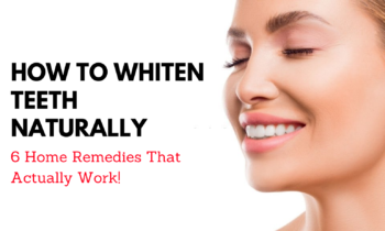 How to whiten teeth Naturally at home