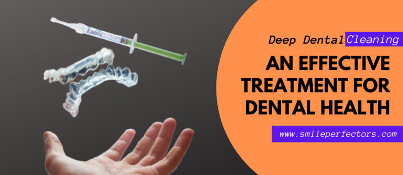 Deep Cleaning Dental Treatment, Smile Perfectors