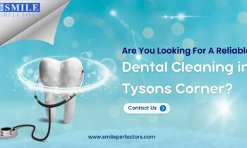 Dental Cleaning in Tysons Corner