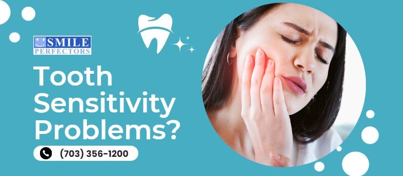 Tooth Sensitivity, Smile Perfectors