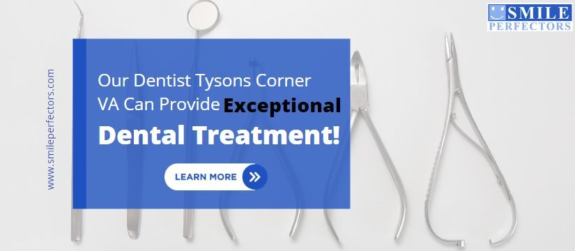 Dentist Tysons Corner VA, Smile Perfectors